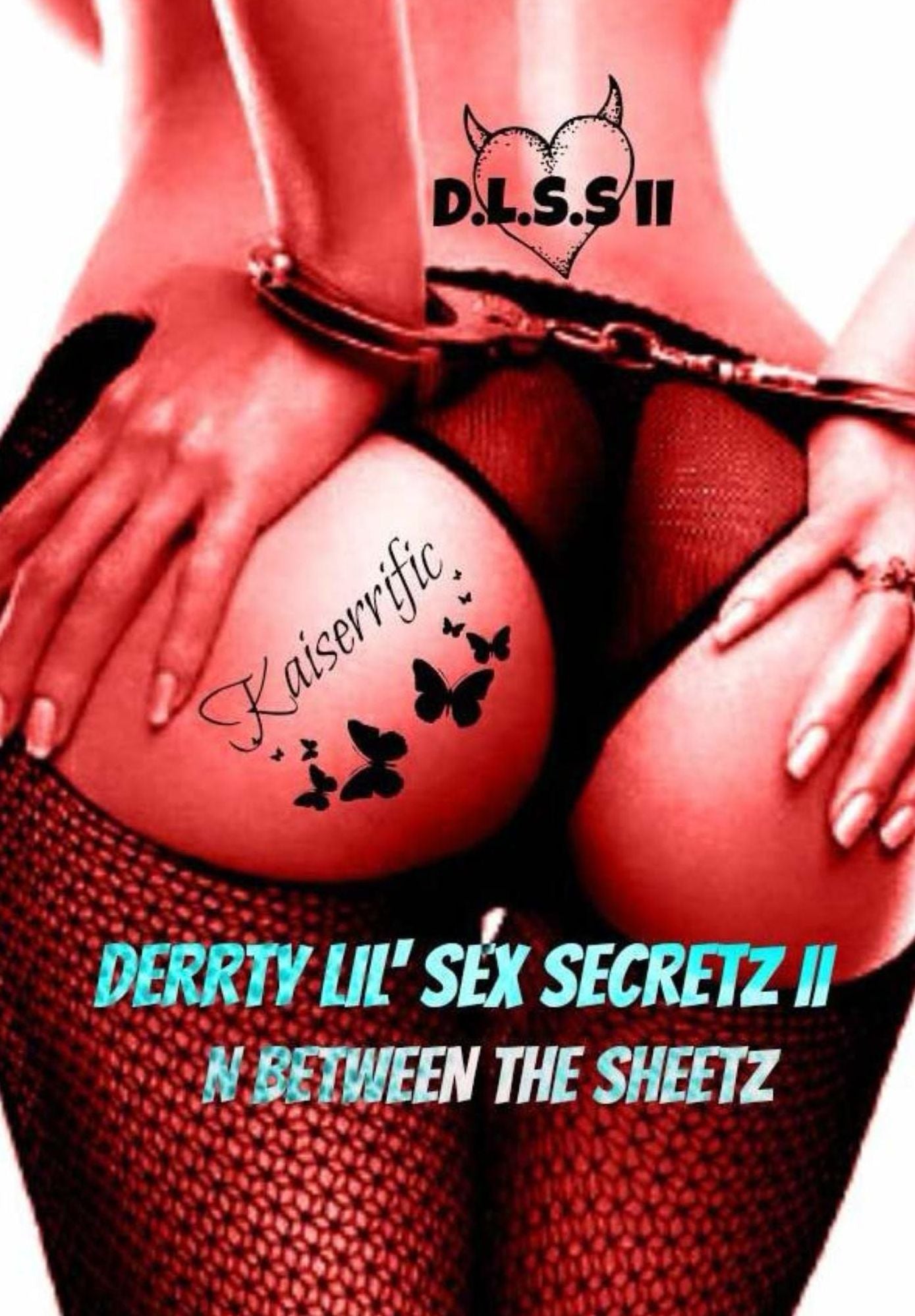 Derrty Lil' Sex Secretz II: N Between The Sheetz
