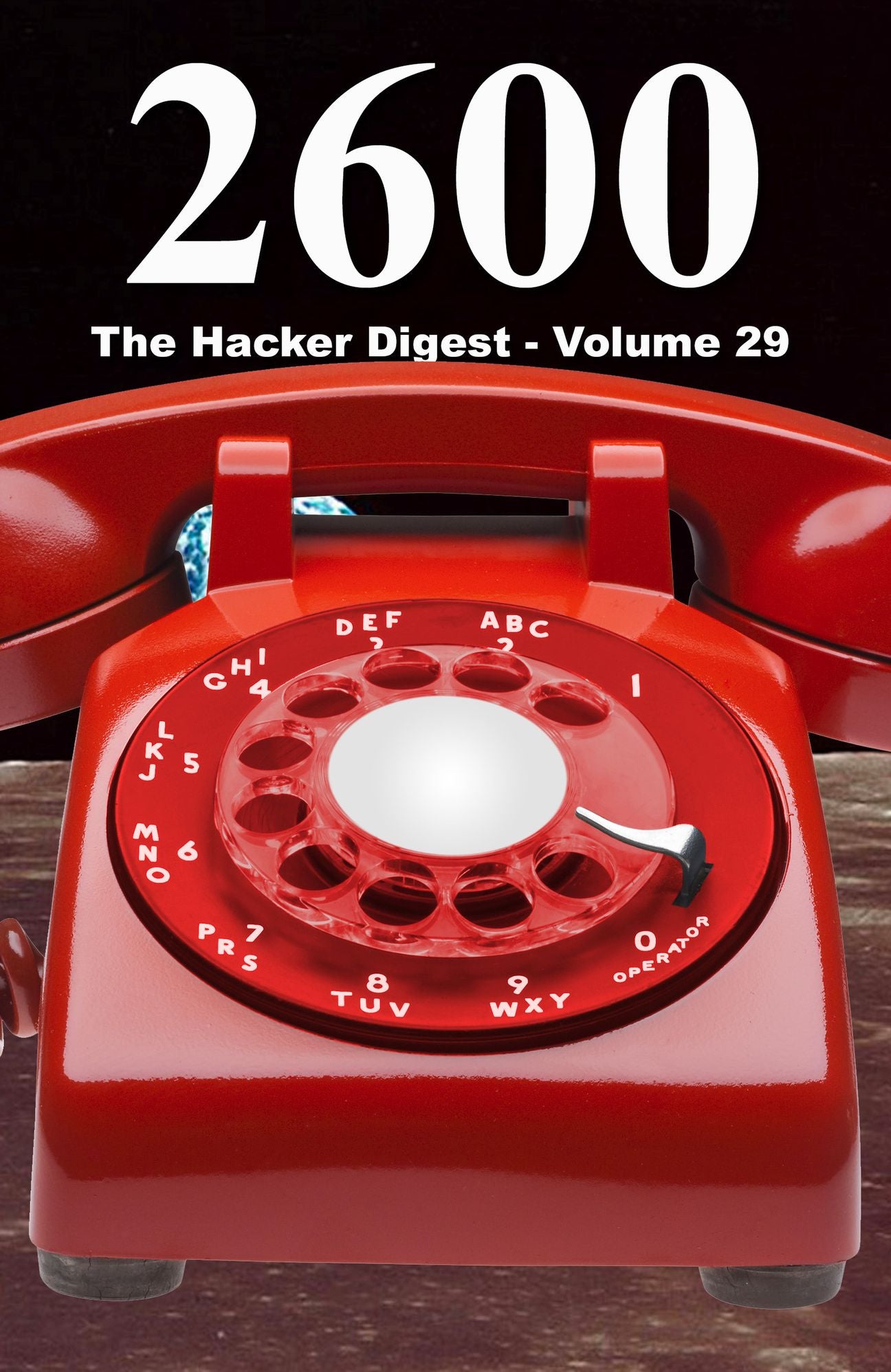 2600: The Hacker Digest - Volume 29