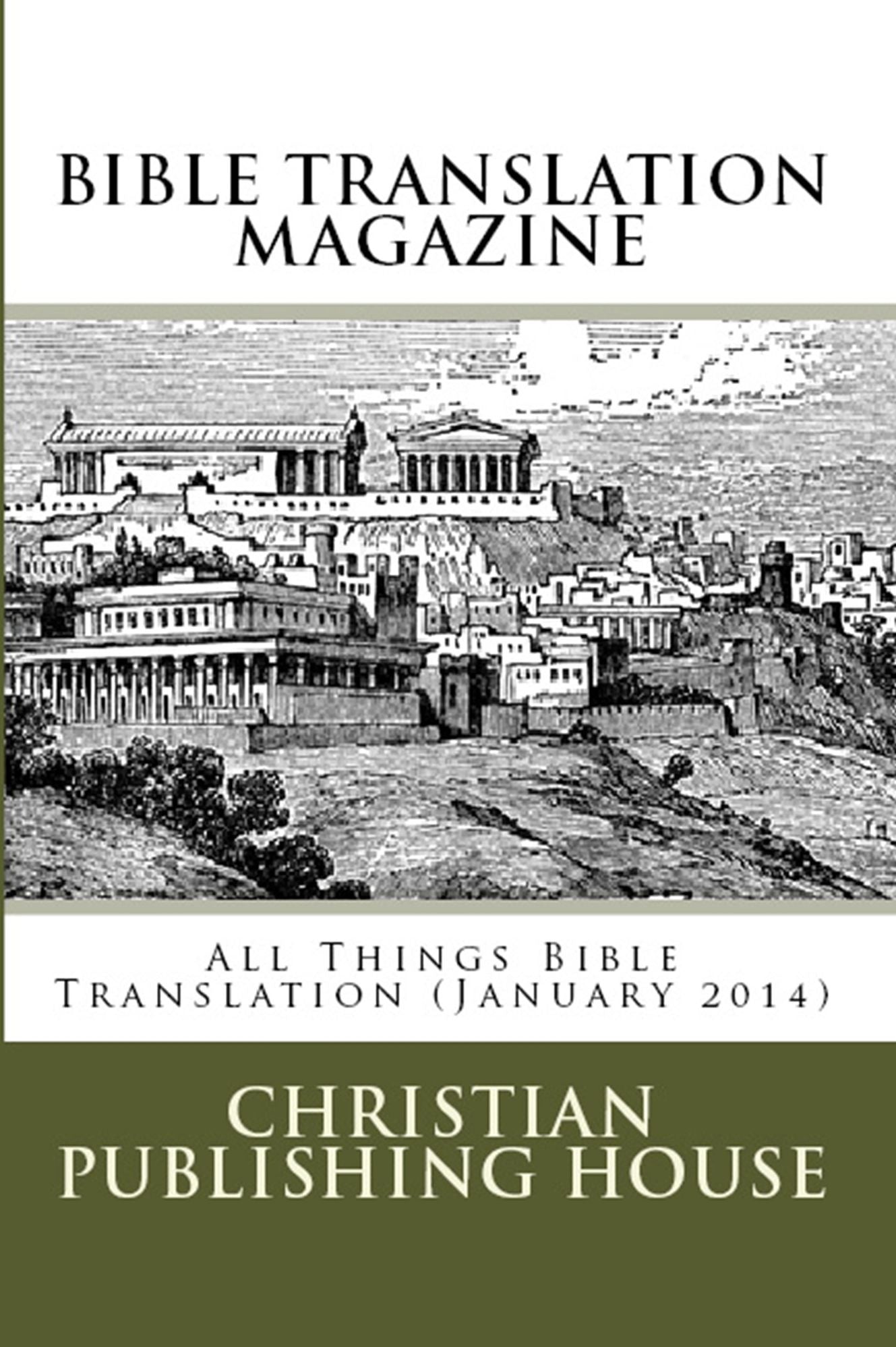 BIBLE TRANSLATION MAGAZINE: All Things Bible Translation (January 2014)