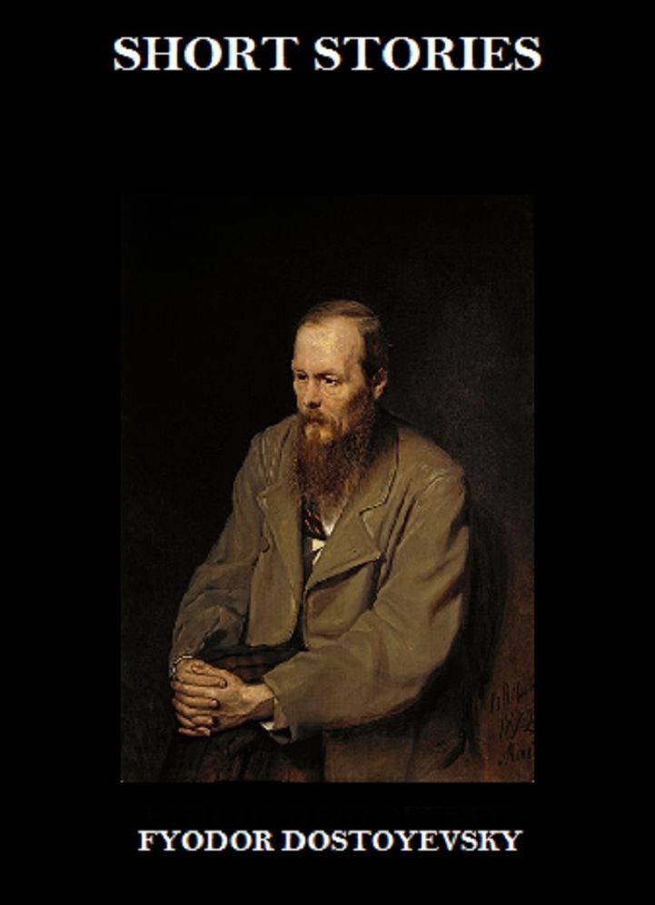 Short Stories of Fyodor Dostoyevsky