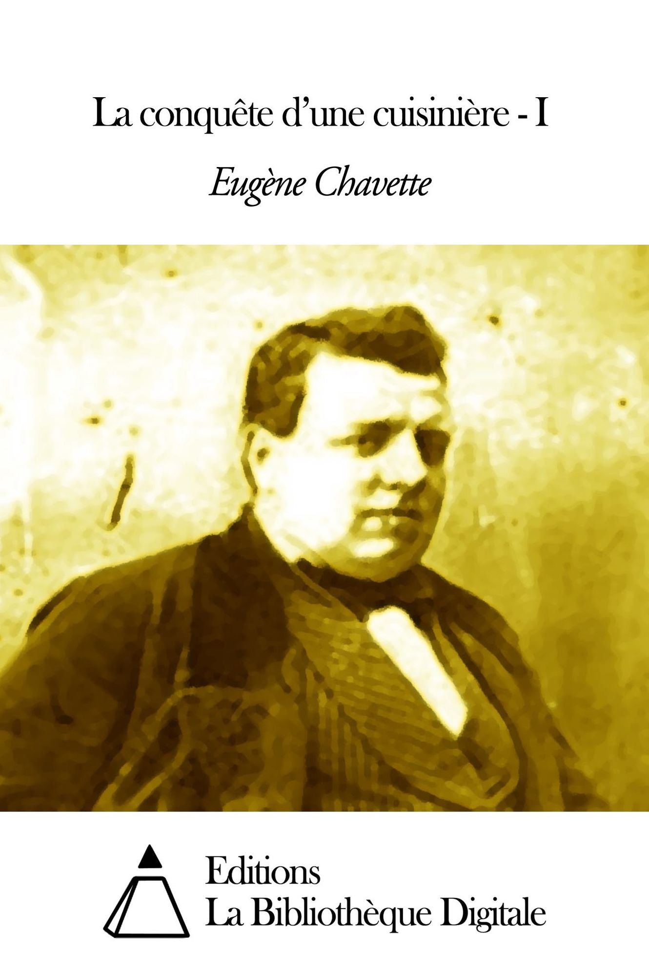La conqu&ecirc;te d’une cuisini&egrave;re - I