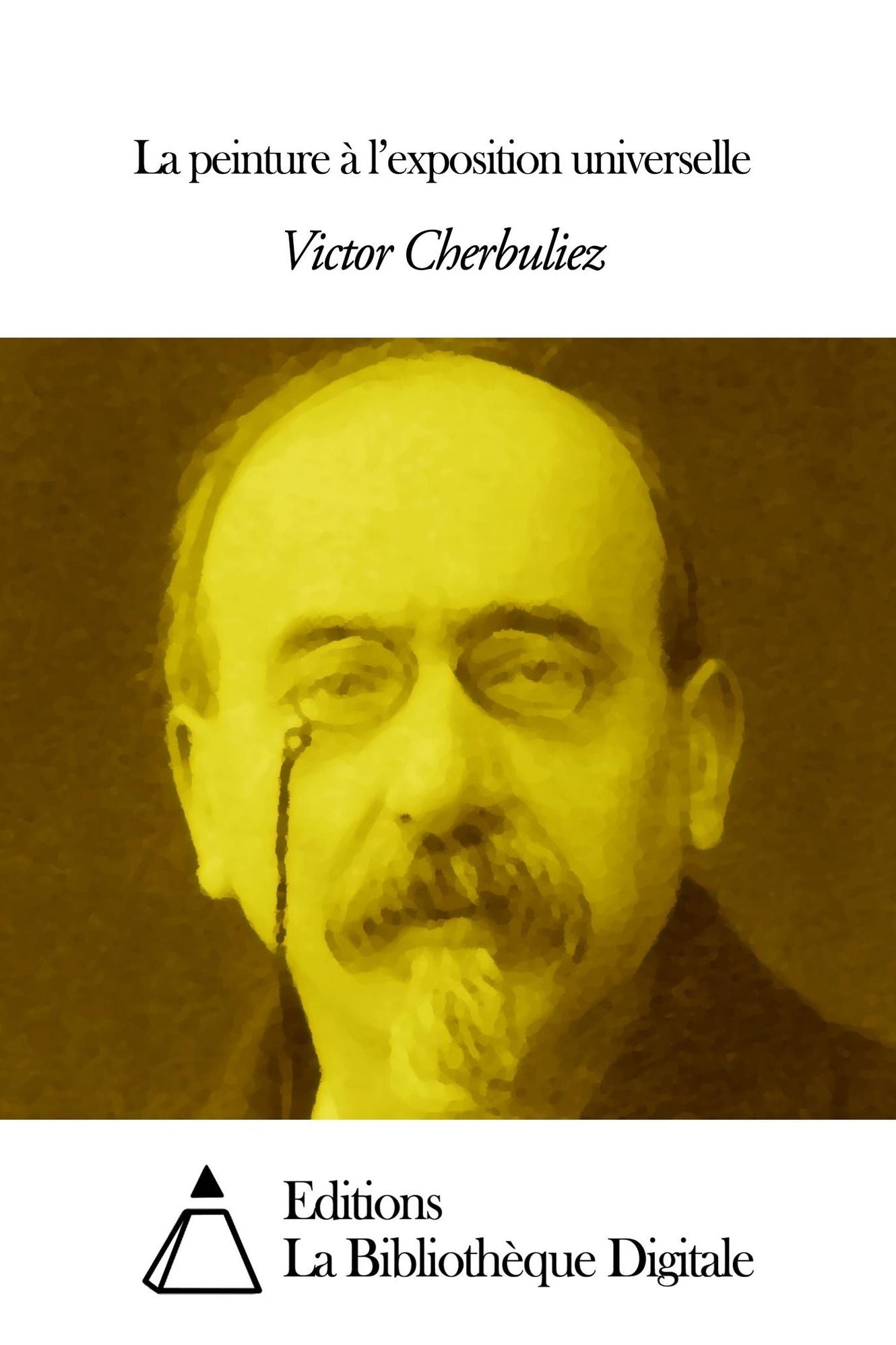 La peinture &agrave; l’exposition universelle