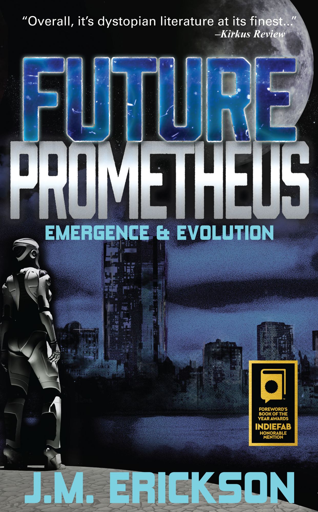 Future Prometheus: Emergence & Evolution