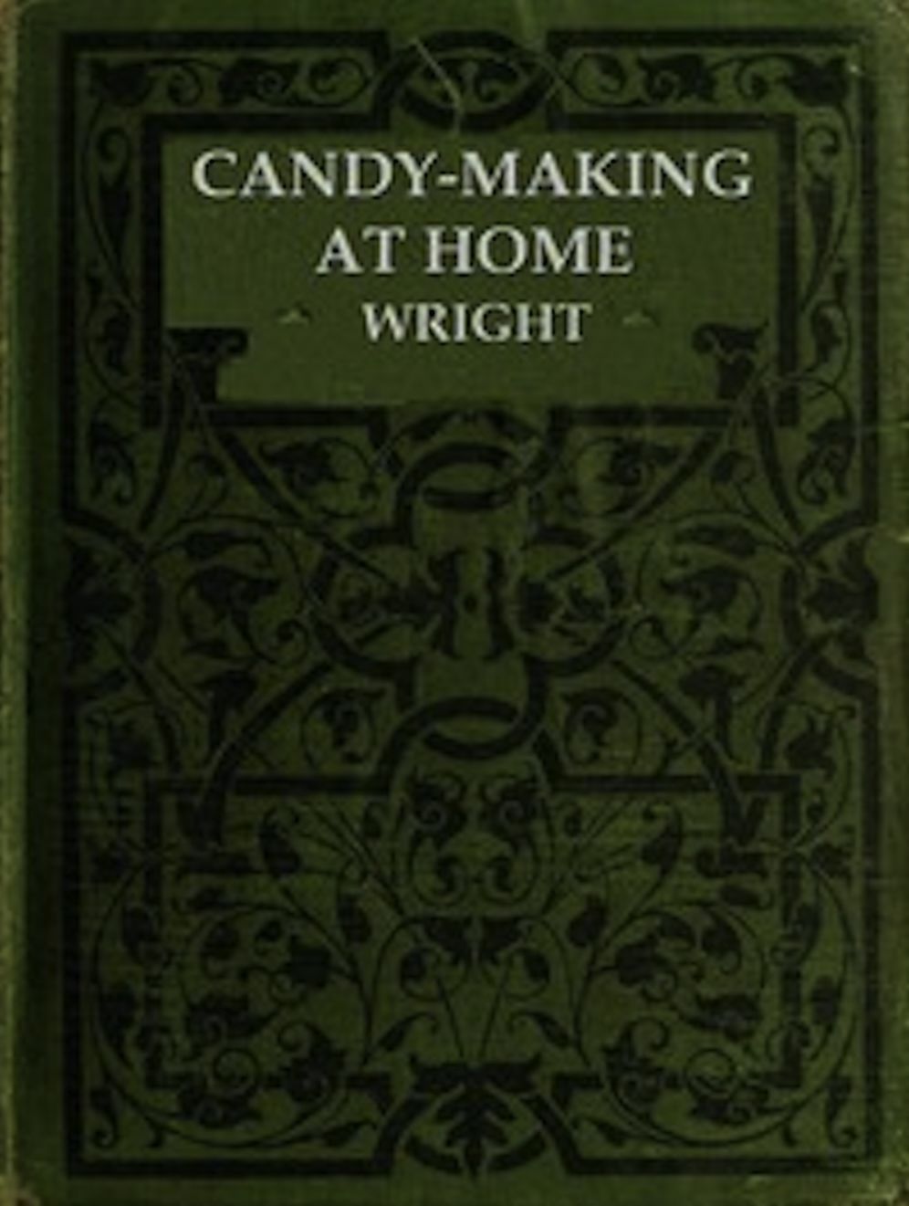 Candy-Making at Home (Illustrated)