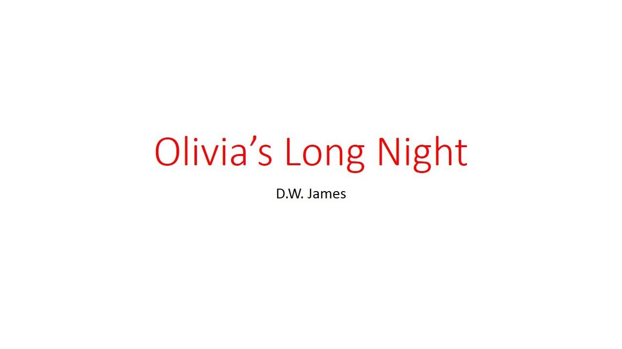 Olivia's Long Night