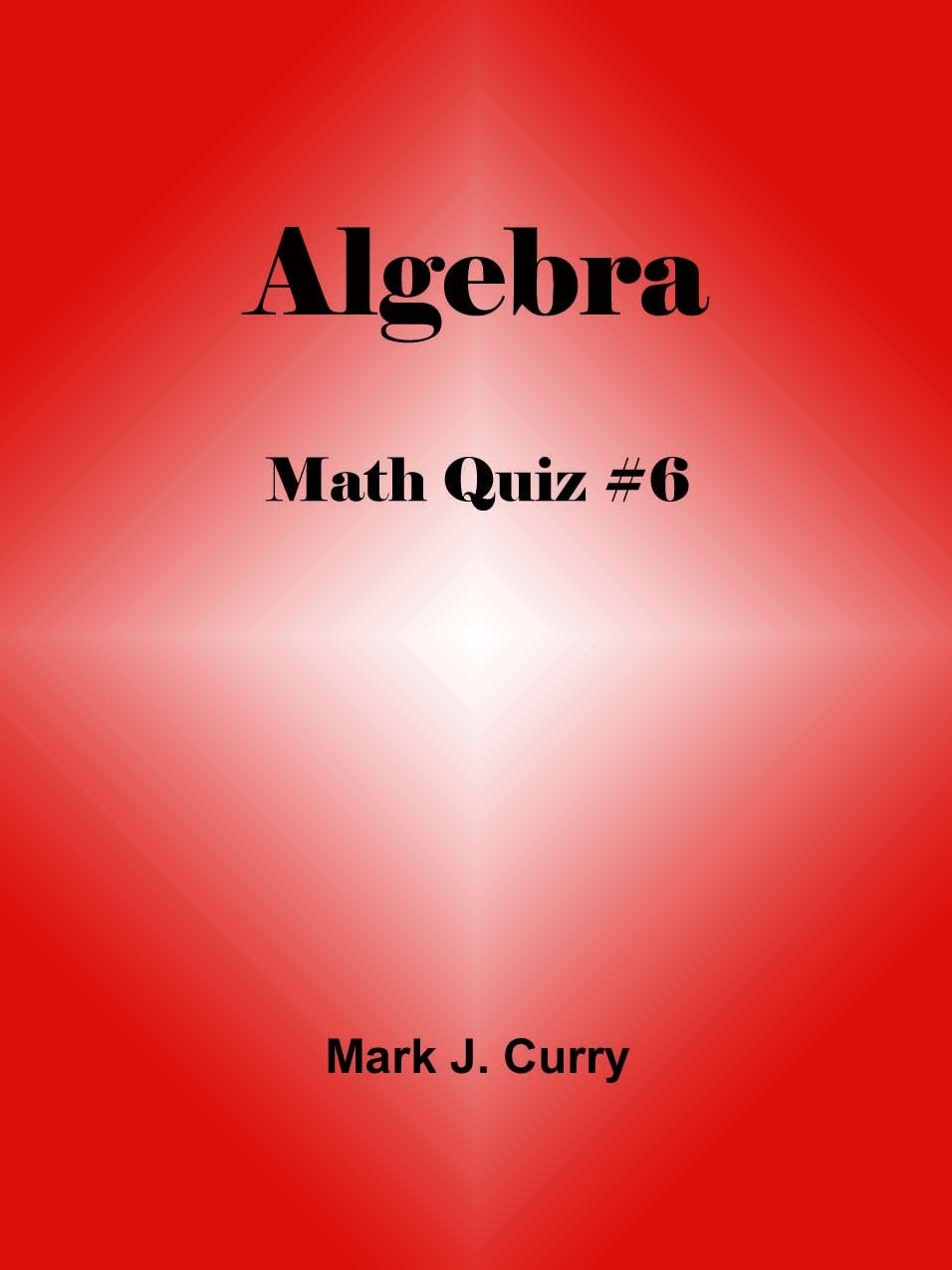 Math Quiz #6: Algebra