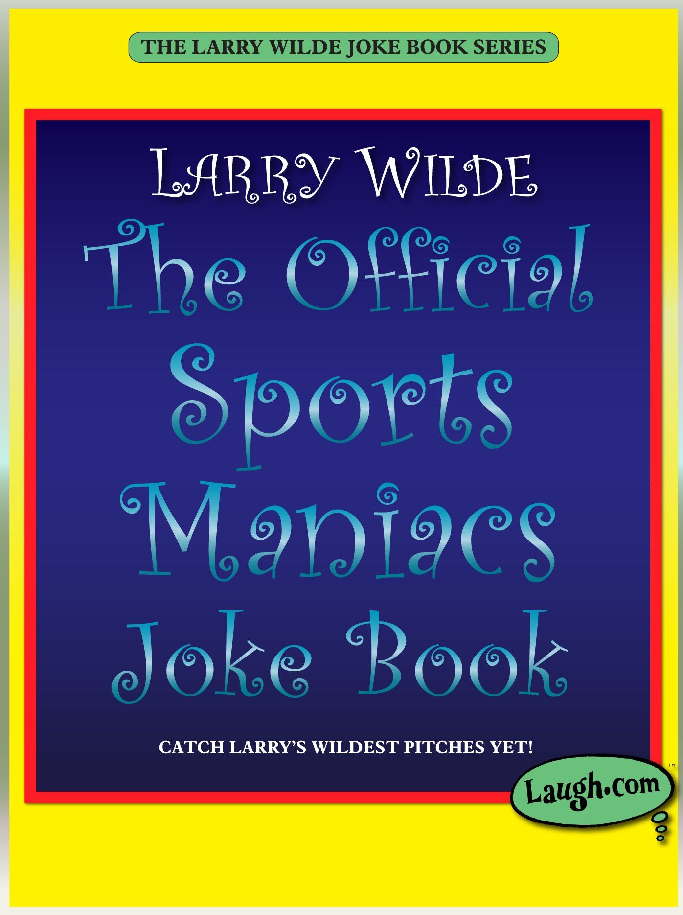 The Official Sports Maniacs Joke Book