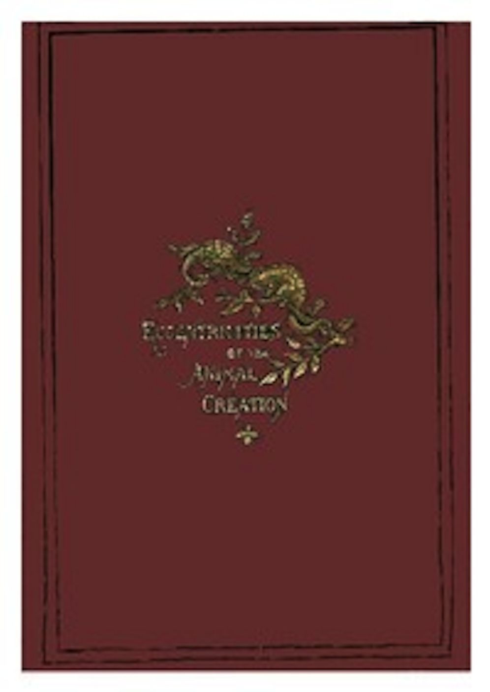 Eccentricities of the Animal Creation (Illustrated)
