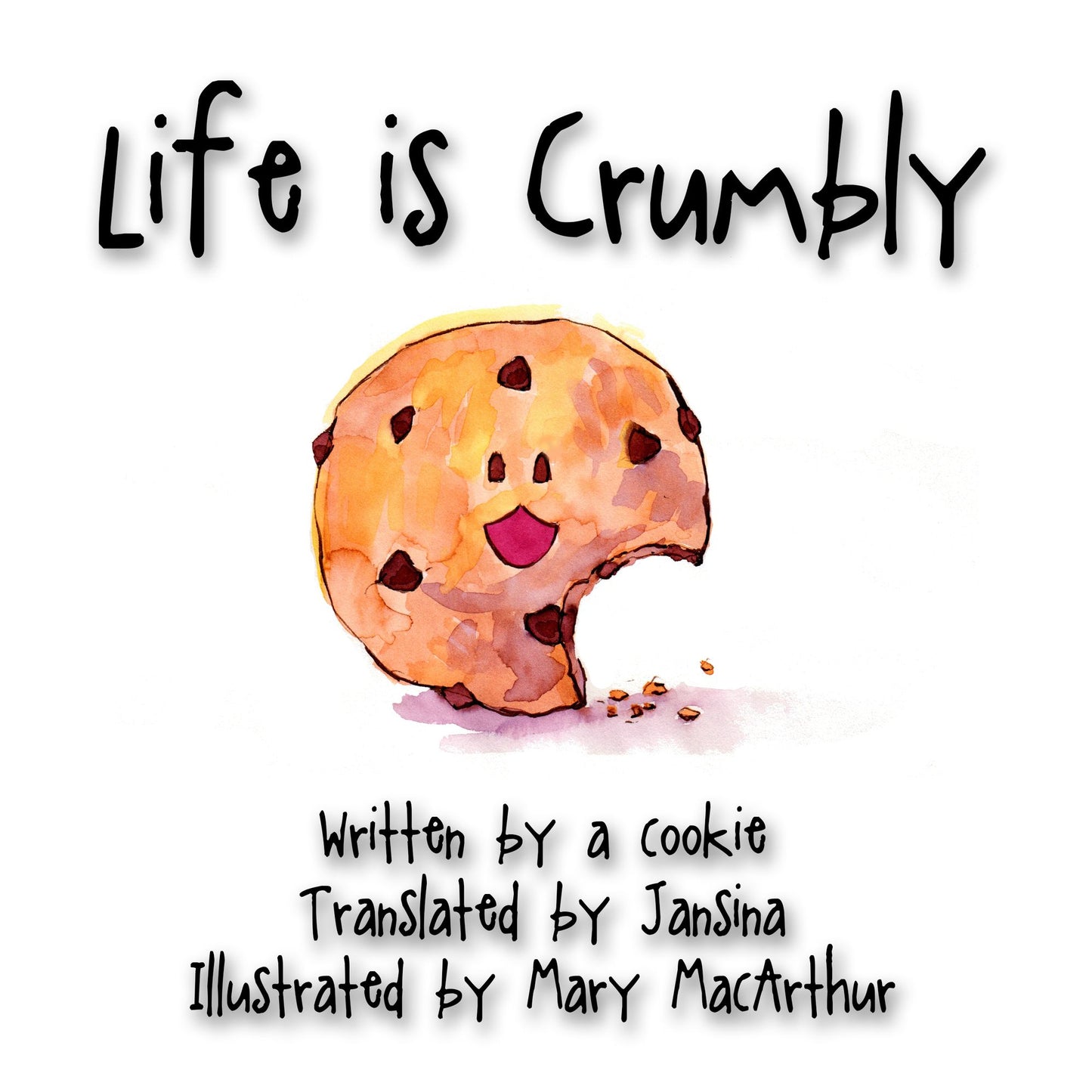 Life is Crumbly