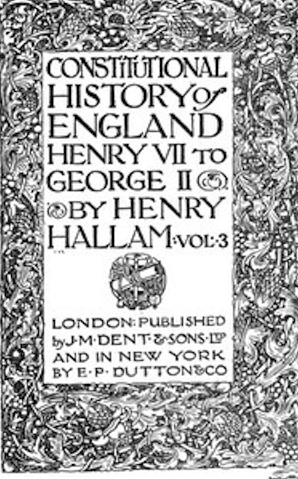 Constitutional History of England, volume 3 of 3 (Illustrated)