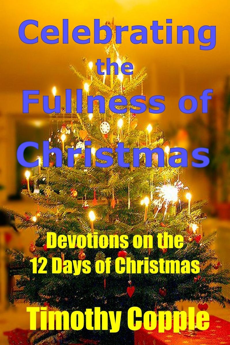 Celebrating the Fullness of Christmas: Devotions on the 12 Days of Christmas