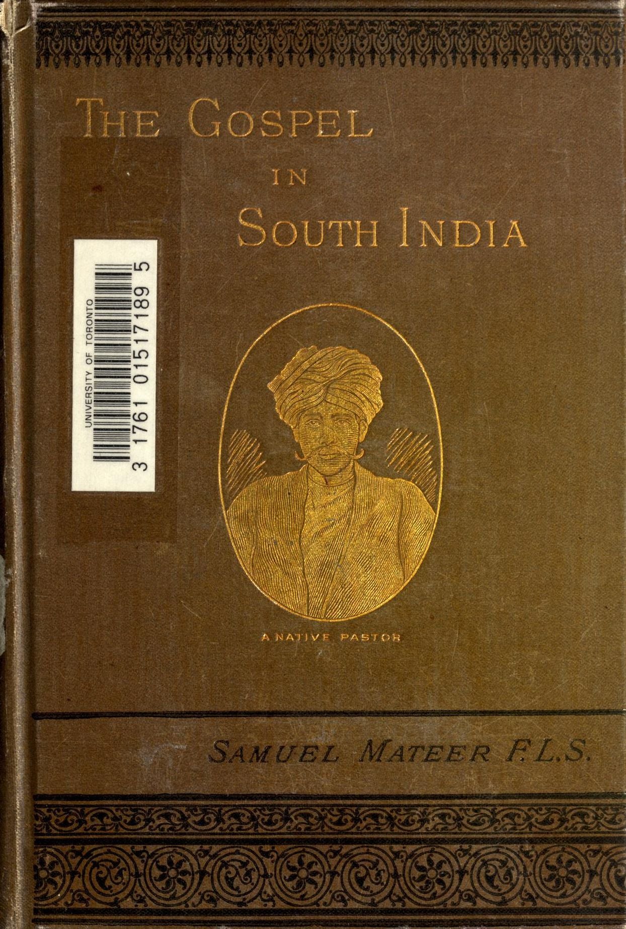 The gospel in South India : or, The religious life, experience, and character of the Hindu Christians