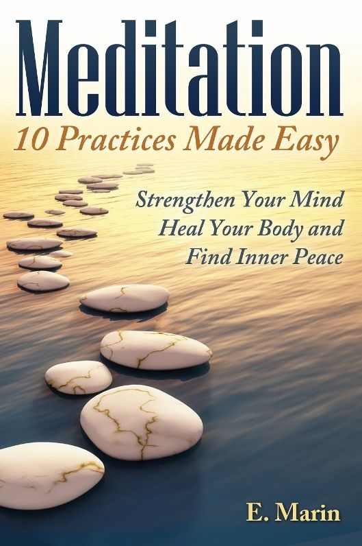 Meditation: 10 Practices Made Easy