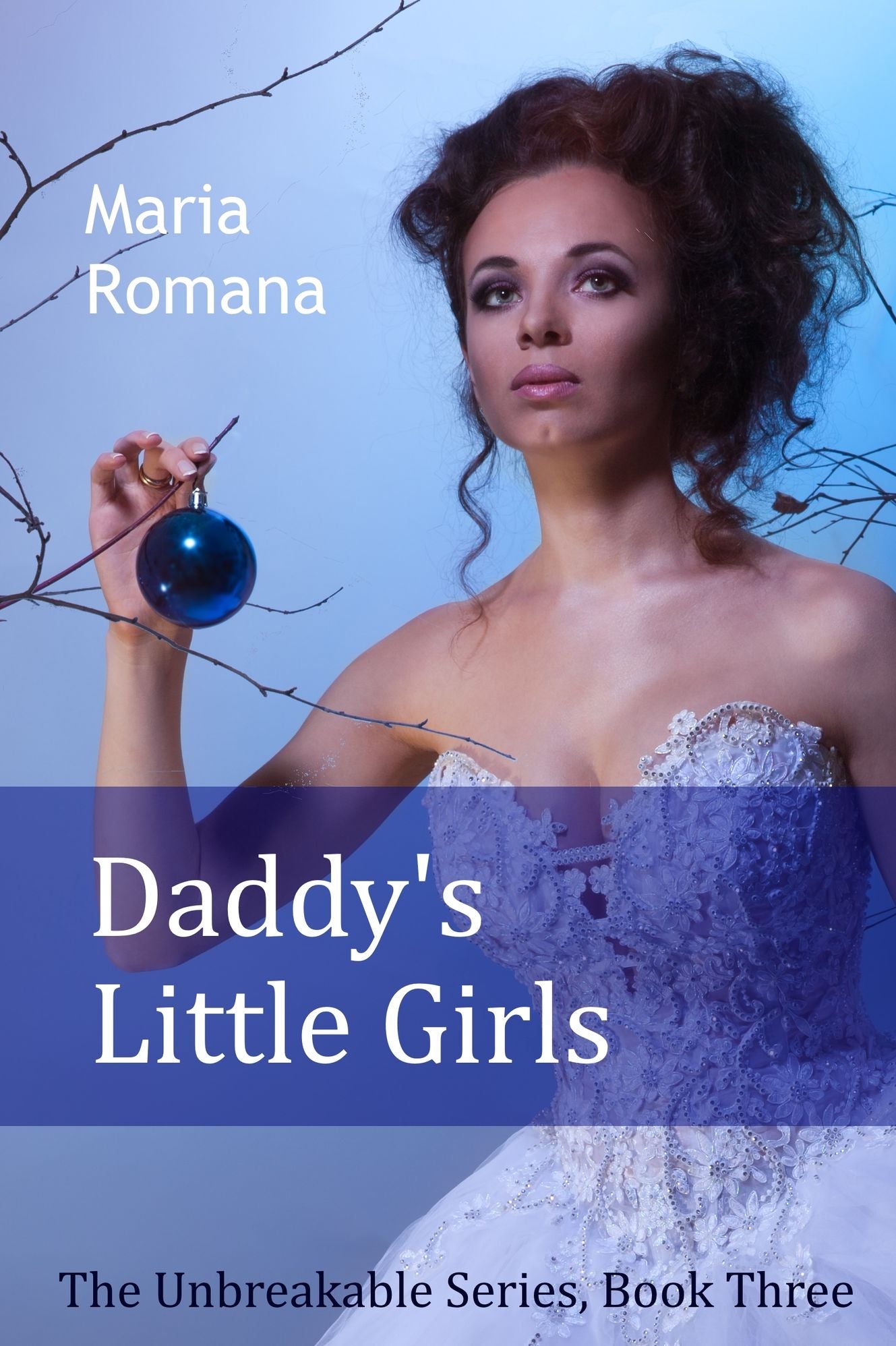Daddy's Little Girls, Book Three of the Unbreakable Series [Mystery, Romance, Suspsense]