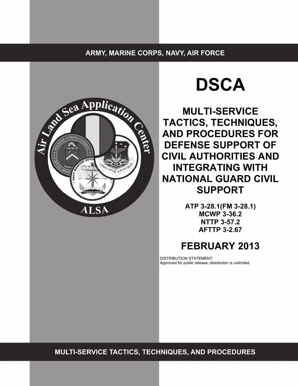 MULTI-SERVICE TACTICS, TECHNIQUES, AND PROCEDURES FOR DEFENSE SUPPORT OF CIVIL AUTHORITIES AND INTEGRATING WITH NATIONAL GUARD CIVIL SUPPORT