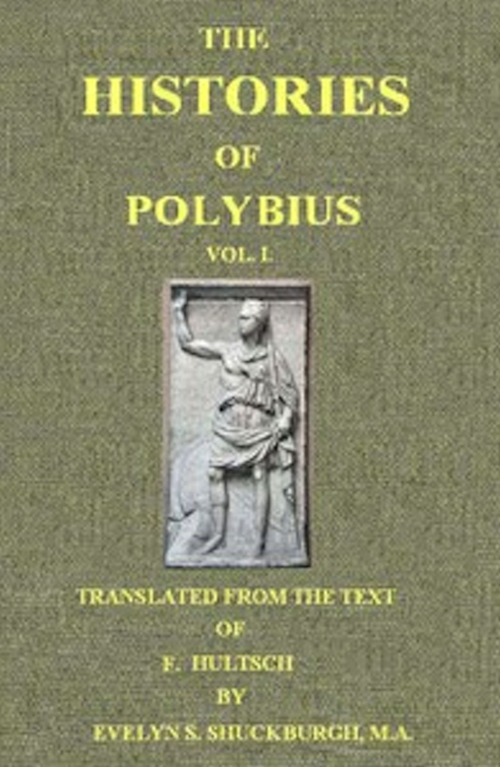 The Histories of Polybius, Vol. I (of 2) (Illustrated)