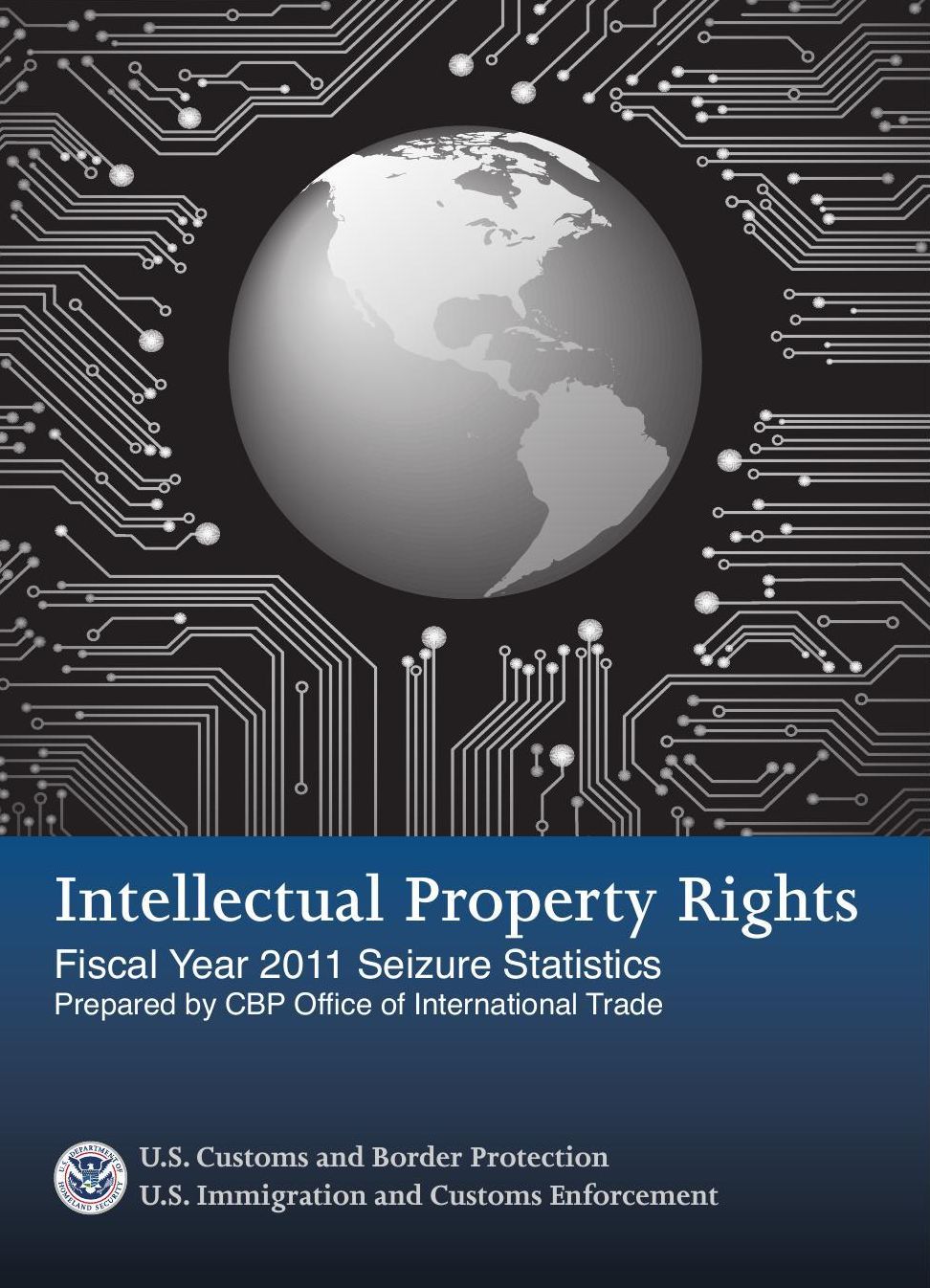 Intellectual Property Rights: Fiscal Year 2011 Seizure Statistics