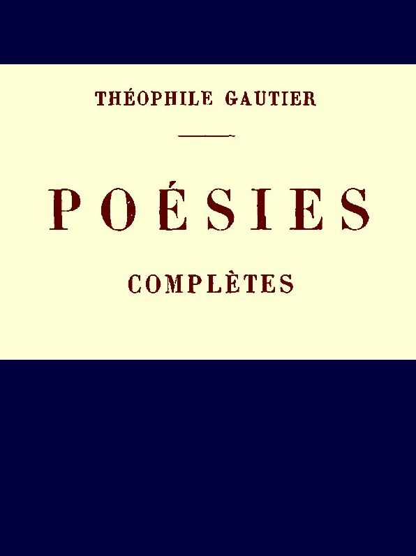 Po&eacute;sies Compl&egrave;tes, Tome Premier