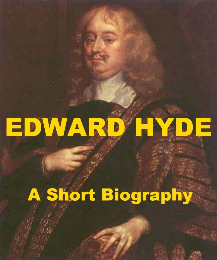 Edward Hyde - A Short Biography