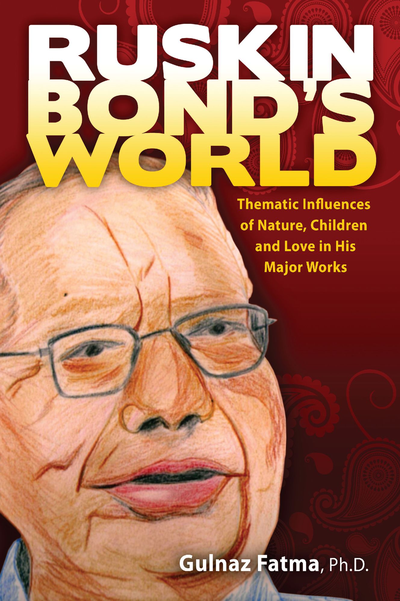 Ruskin Bond's World: Thematic Influences of Nature, Children, and Love in his Major Works