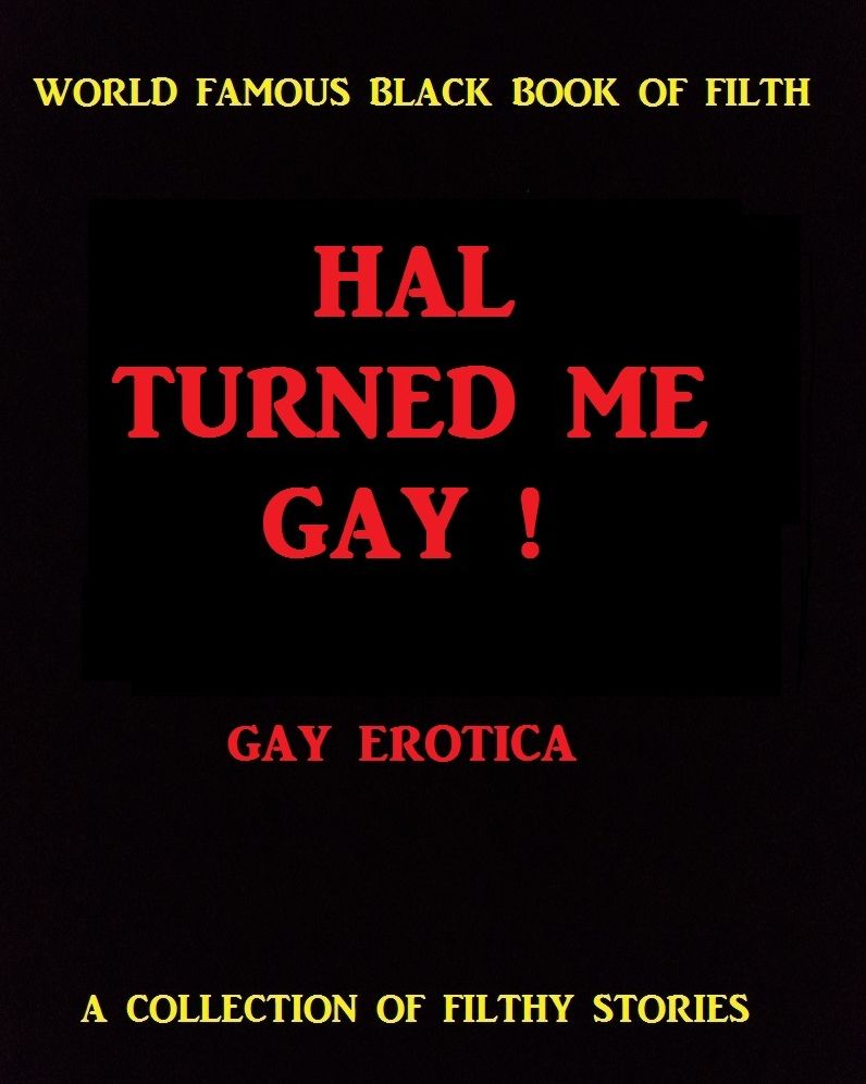 Erotic, Erotica - Erotic Romance: How Hal Turned Me Gay XXX