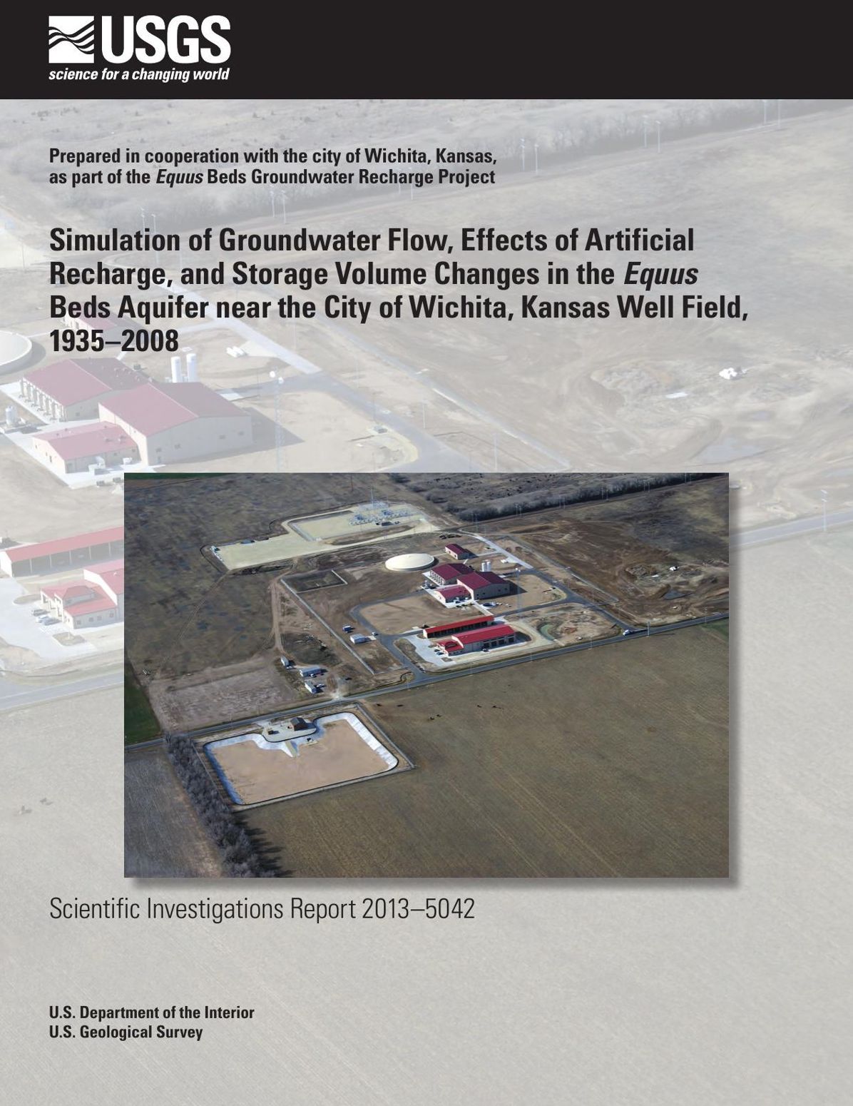 Simulation of Groundwater Flow, Effects of Artificial Recharge, and Storage Volume Changes in the Equus Beds Aquifer near the City of Wichita, Kansas Well Field (1935-2008)