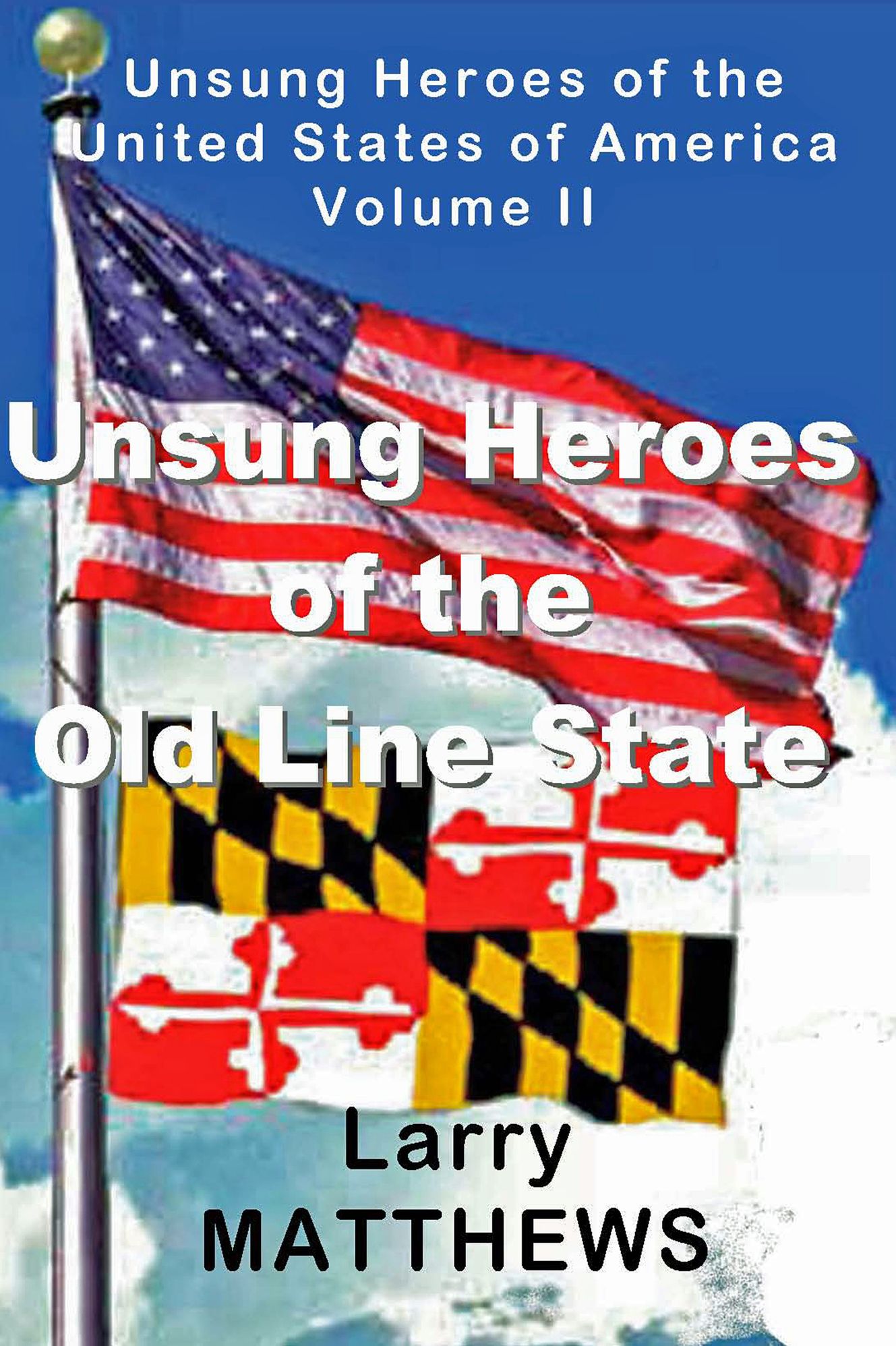 Unsung Heroes of the Old Line State