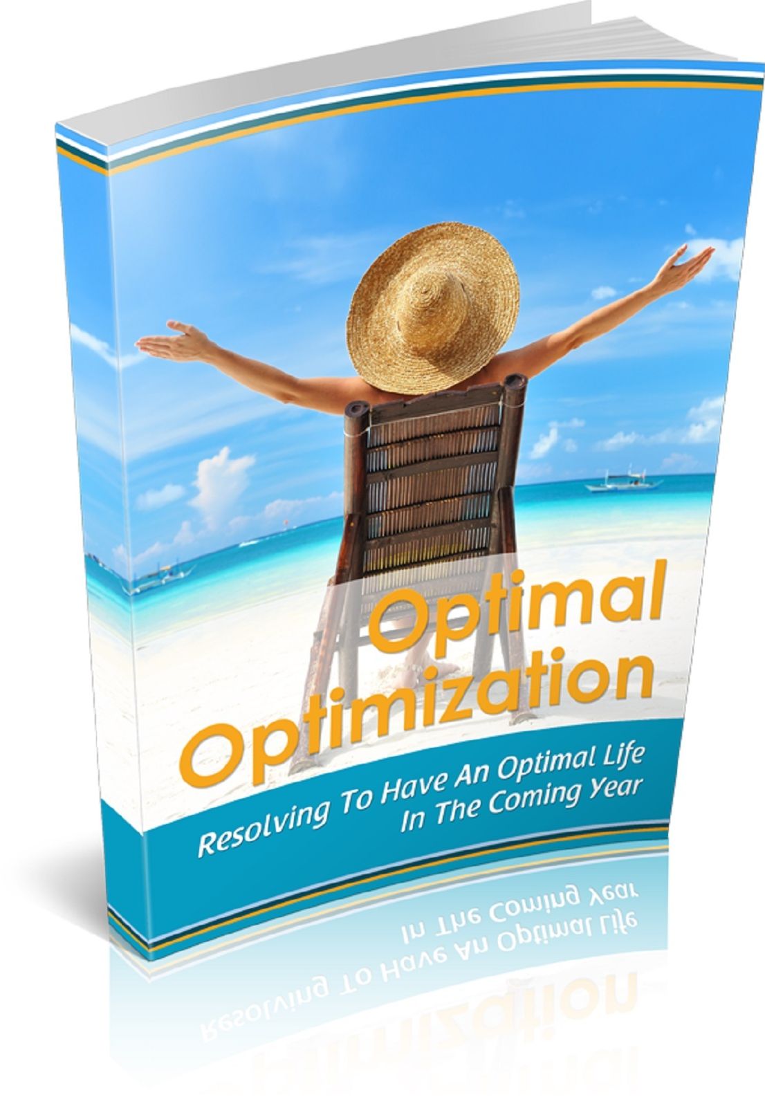 Optimal Optimization: Resolving To Have An Optimal Life In The Coming Year!