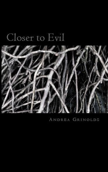 Closer To Evil