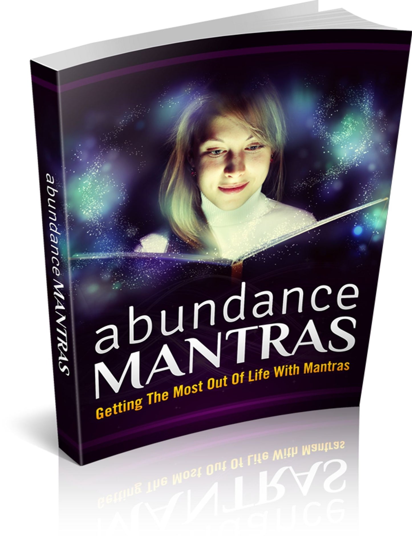 Abundance Mantras: Getting The Most Out Of Life With Mantras! (Brand New) AAA+++