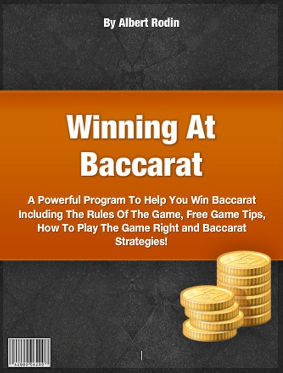 Winning At Bассаrаt-A Powerful Program To Help You Win Baccarat Including The Rules Of The Game, Free Game Tips, How To Play The Game Right and Baccarat Strategies!