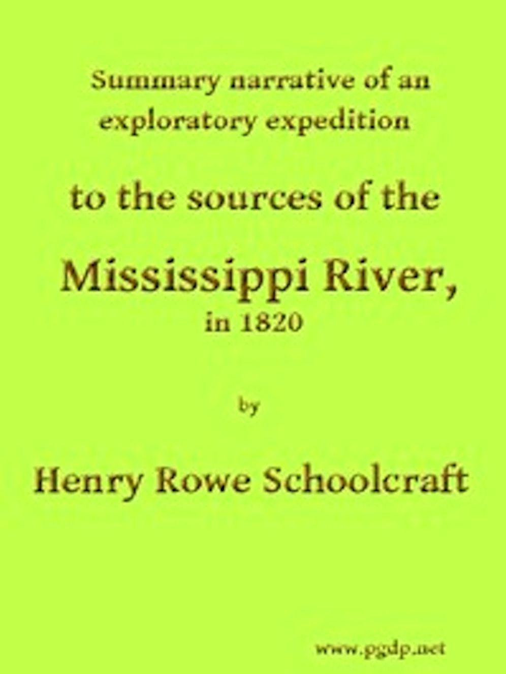 Summary Narrative of an Exploratory Expedition to the Sources of the Mississippi (Illustrated)