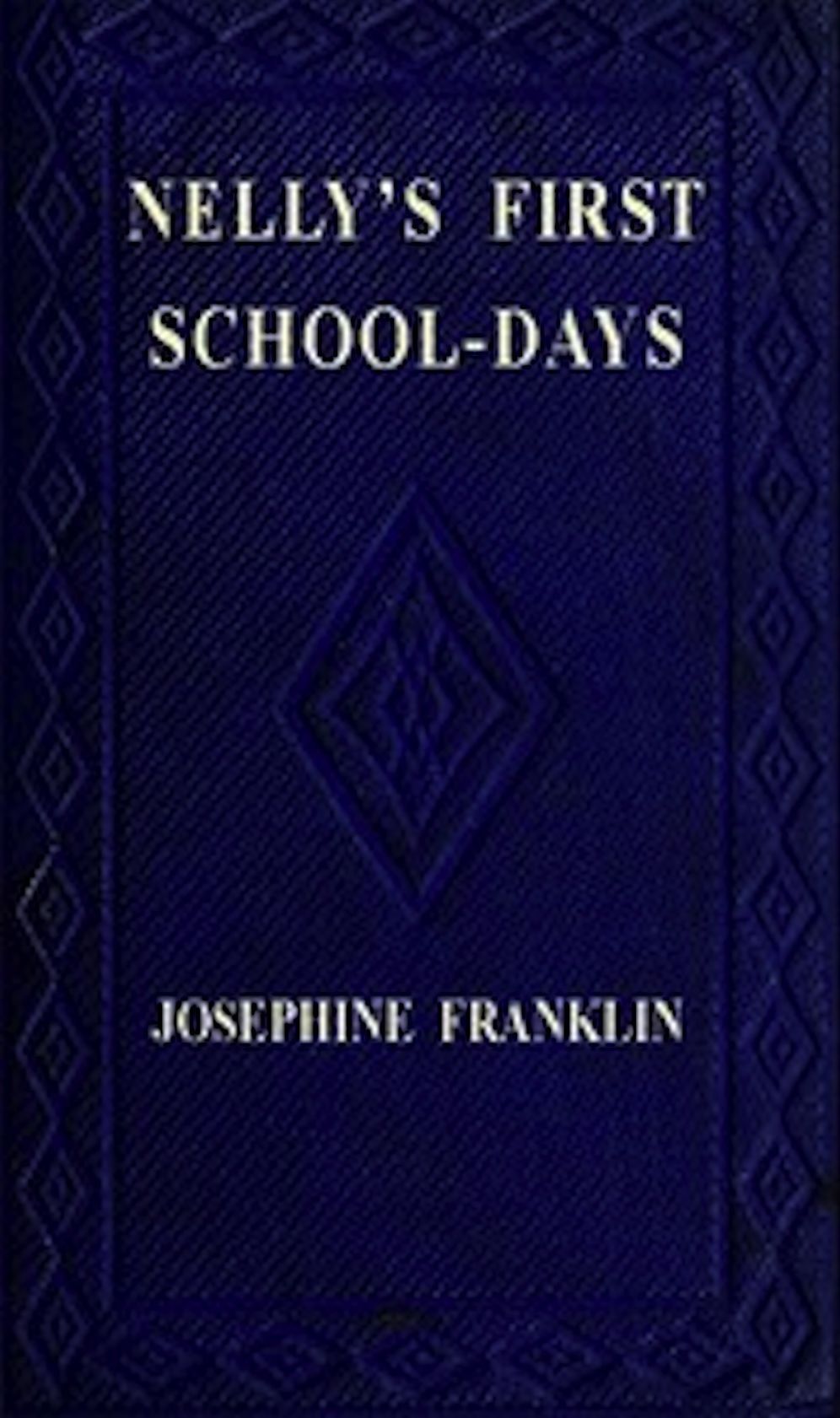 Nelly's First Schooldays (Illustrated)