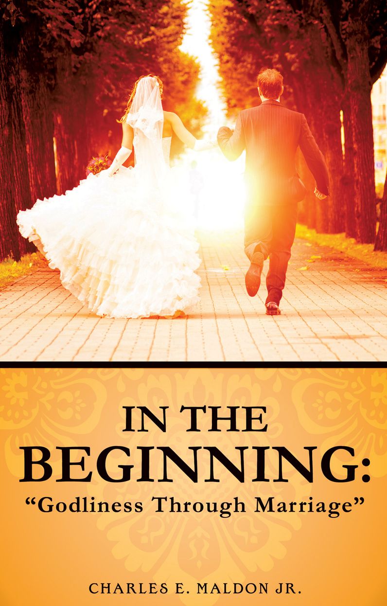 In The Beginning: "Godliness Through Marriage"