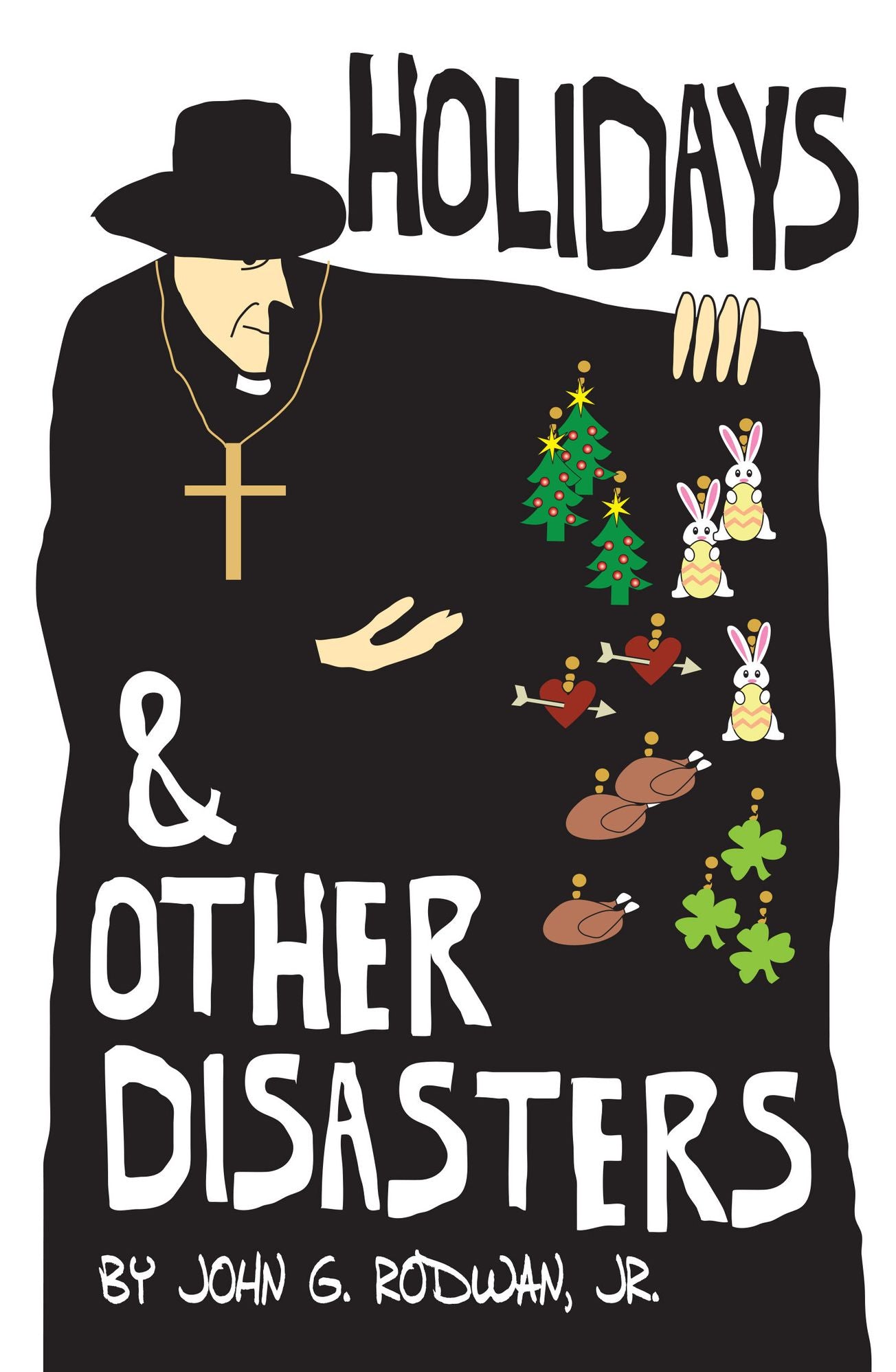 Holidays and Other Disasters