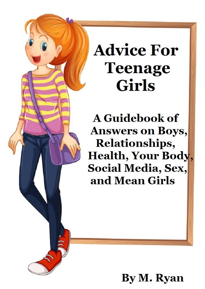 Advice For Teenage Girls