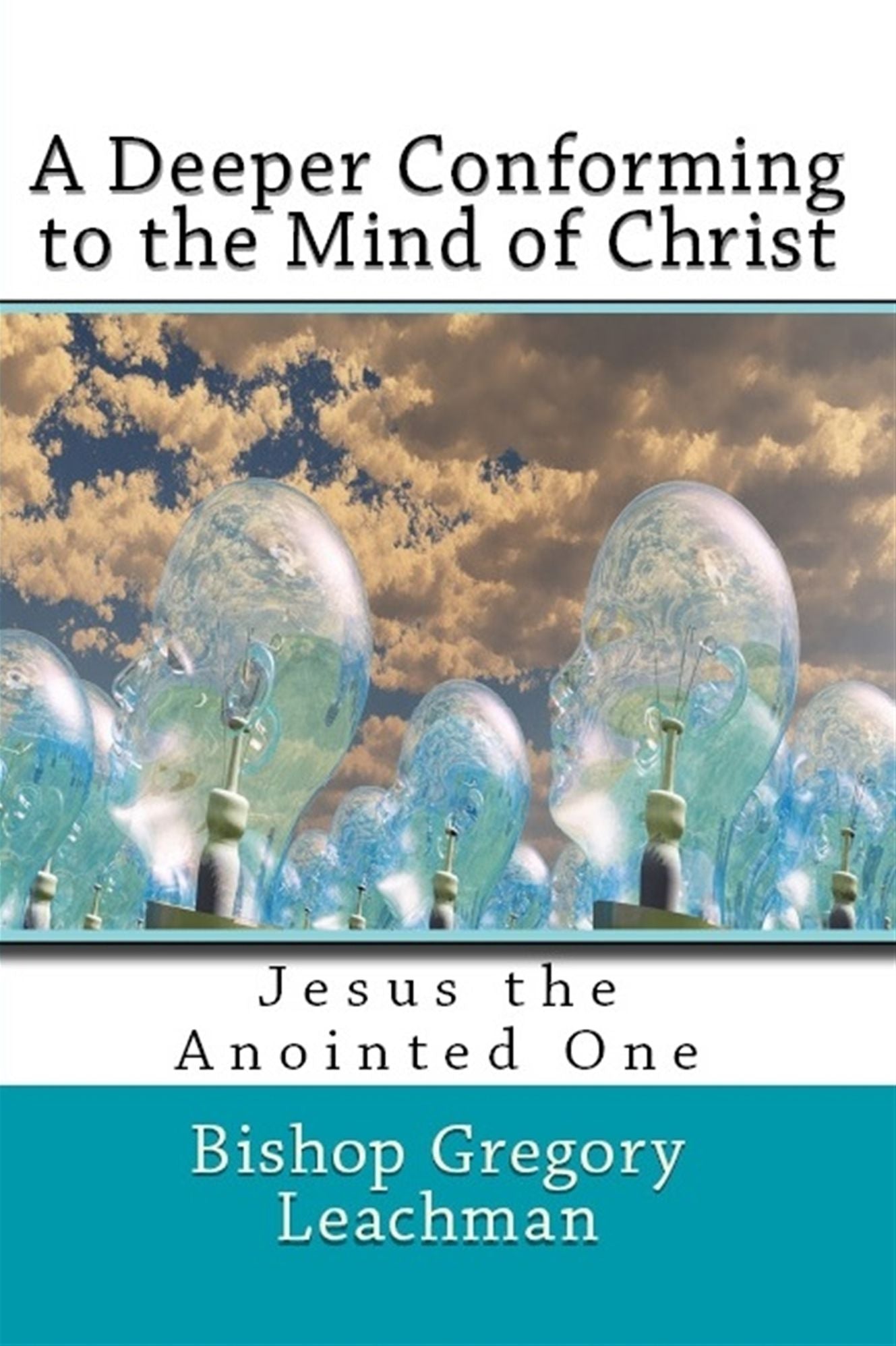 A Deeper Conforming to the Mind of Christ