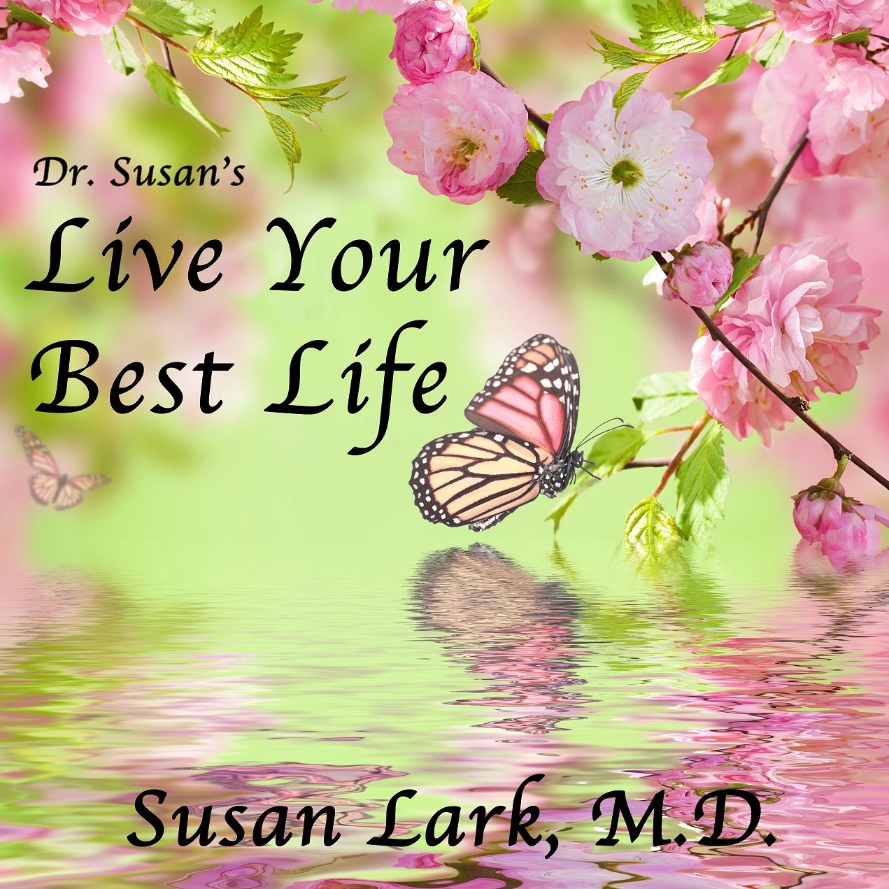 Dr. Susan's Live Your Best Life