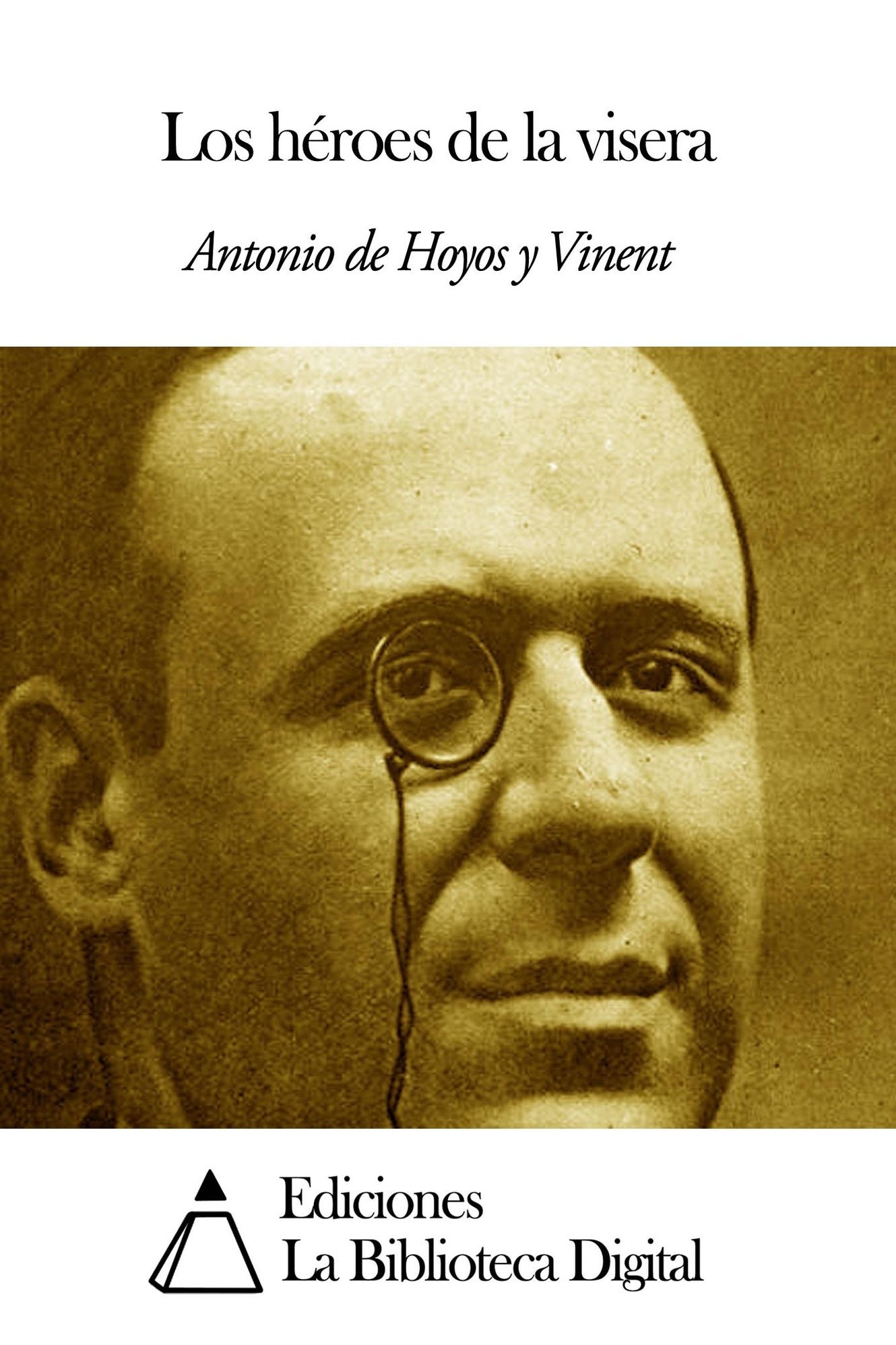 Los h&eacute;roes de la visera