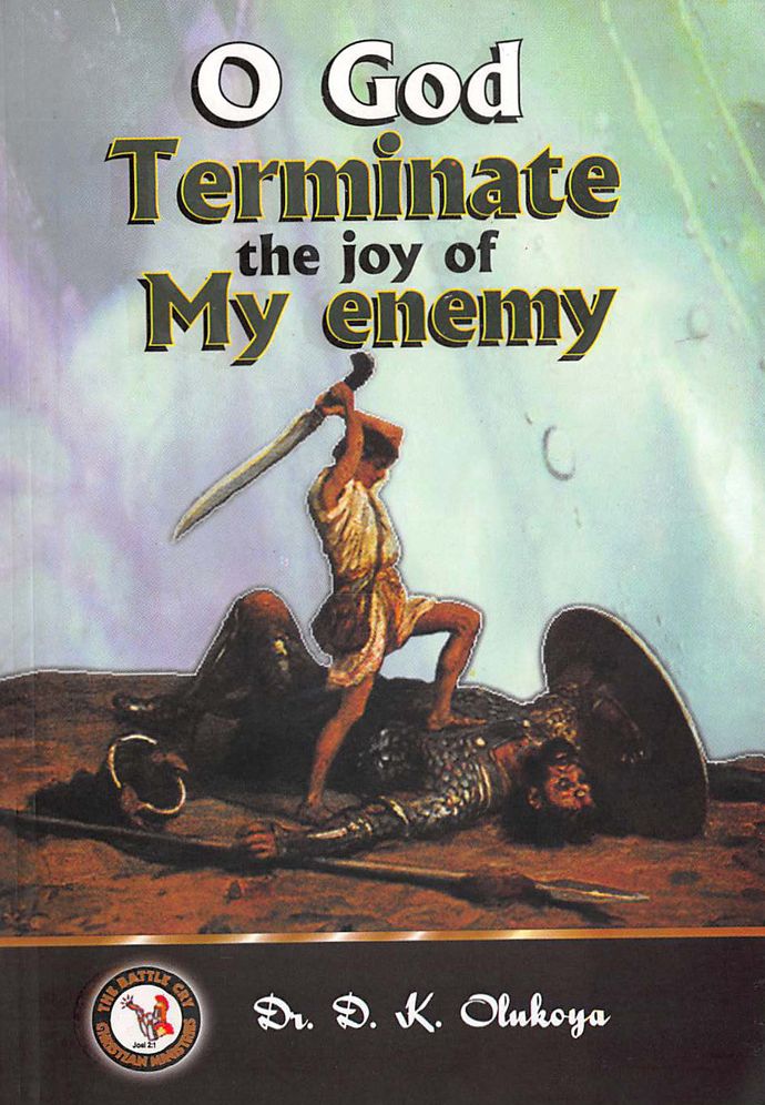 O God Terminate the Joy of My Enemy