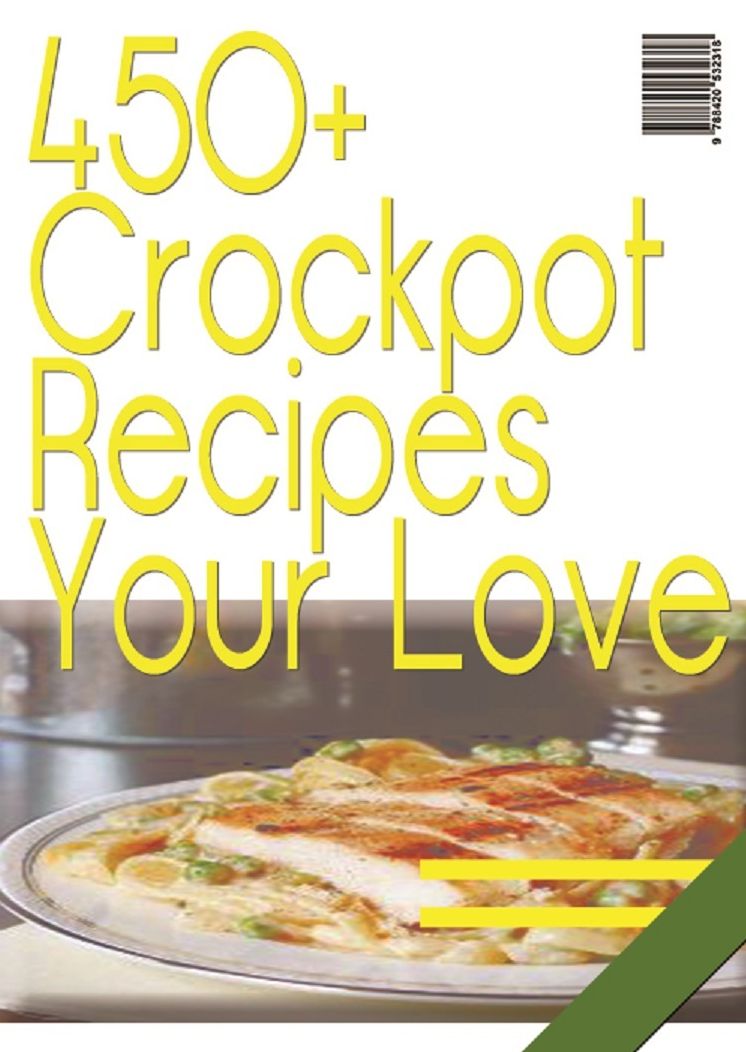 450+ Crockpot Recipes You Will Love