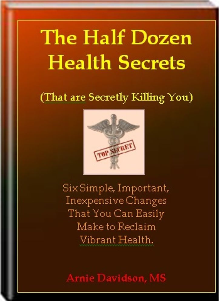 The Half Dozen Health Secrets That Are Secretly Killing You!