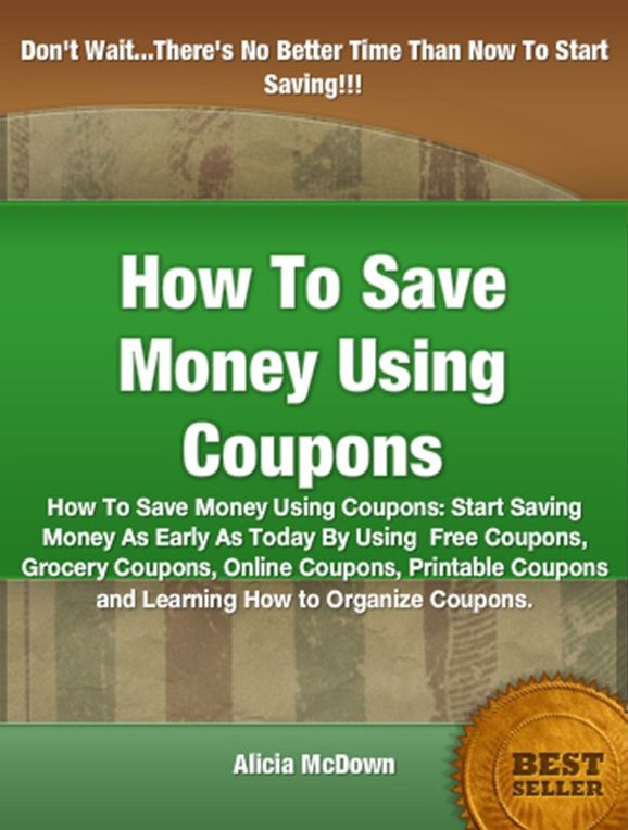 How To Save Money Using Coupons
