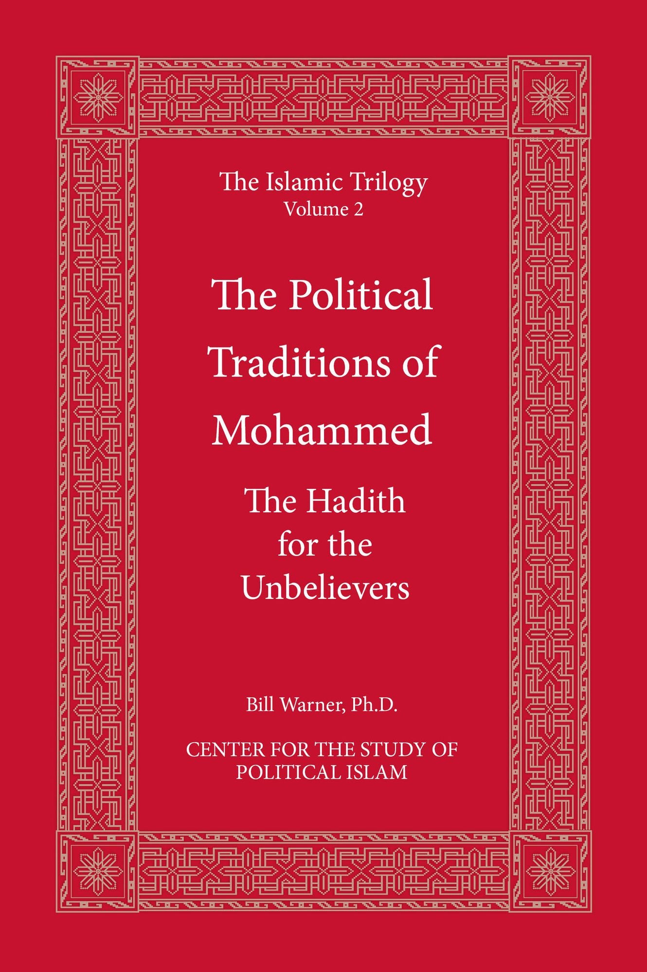 The Political Traditions of Mohammed: The Hadith for the Unbelievers