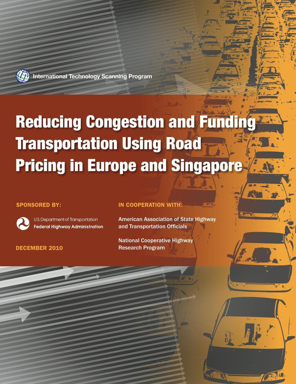 Reducing Congestion and Funding Transportation Using Road Pricing in Europe and Singapore