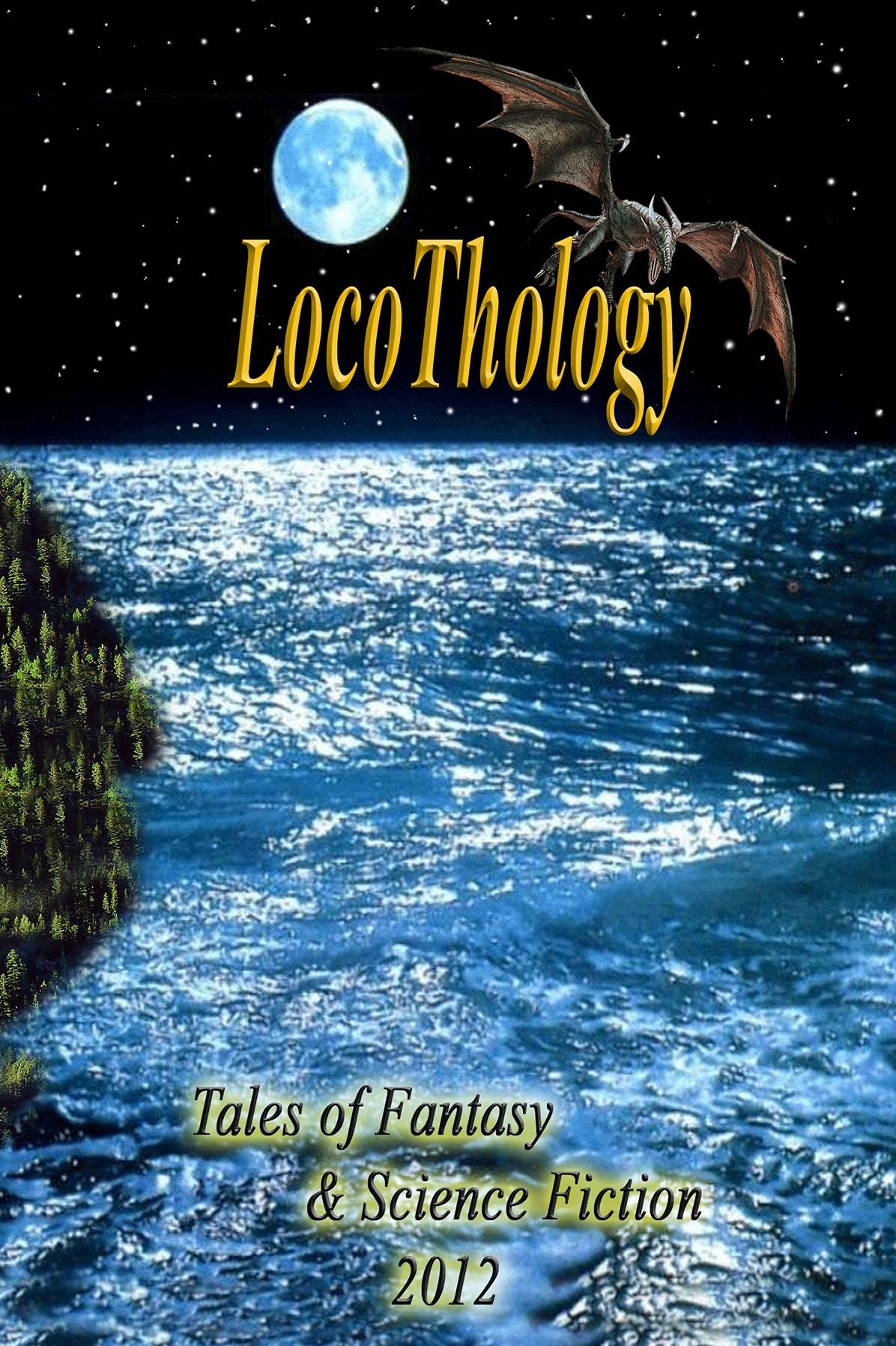 LocoThology: Tales of Fantasy & Science Fiction 2012