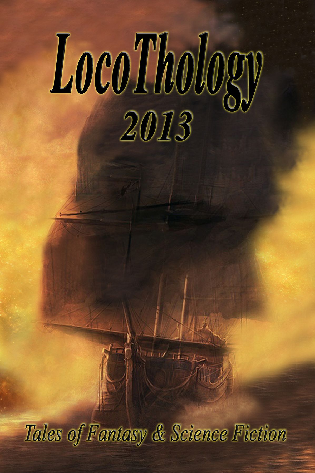 LocoThology 2013: Tales of Fantasy & Science Fiction
