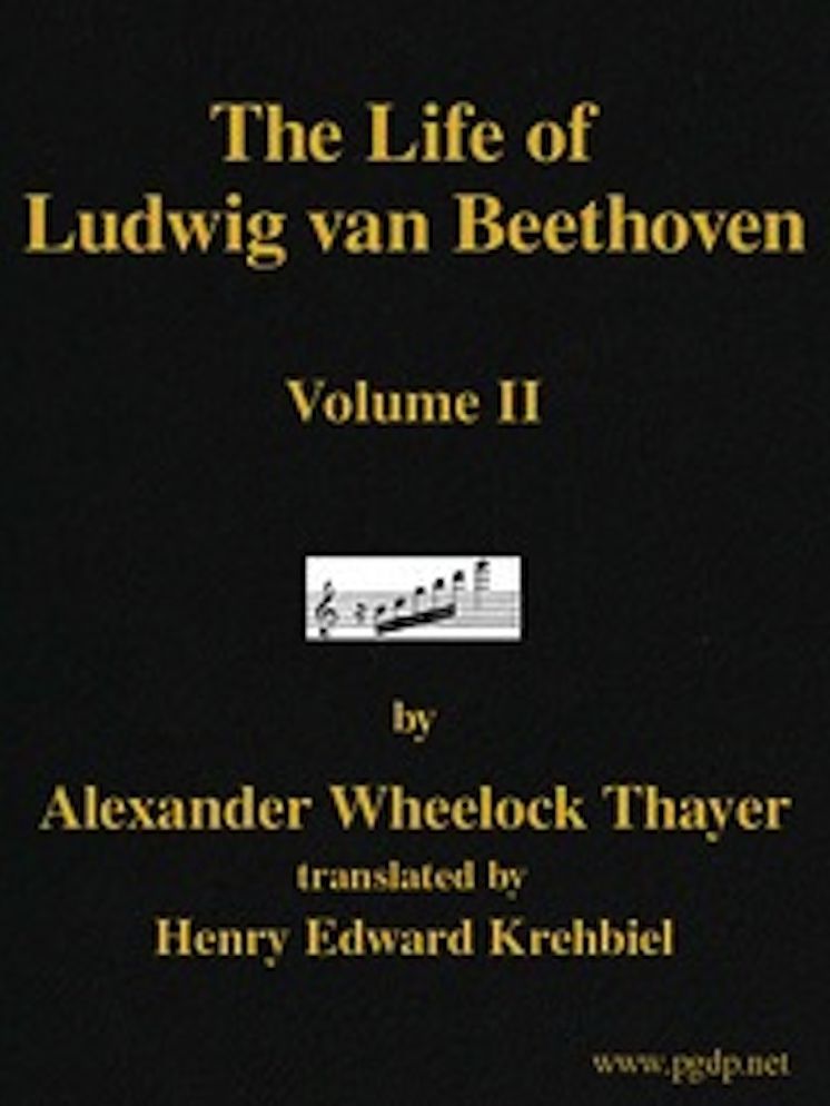 The Life of Ludwig van Beethoven, Volume II (of 3) (Illustrated)