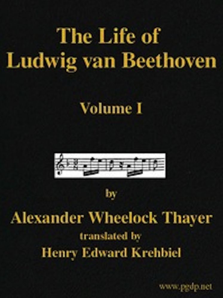 The Life of Ludwig van Beethoven, Volume I (of 3) (Illustrated)