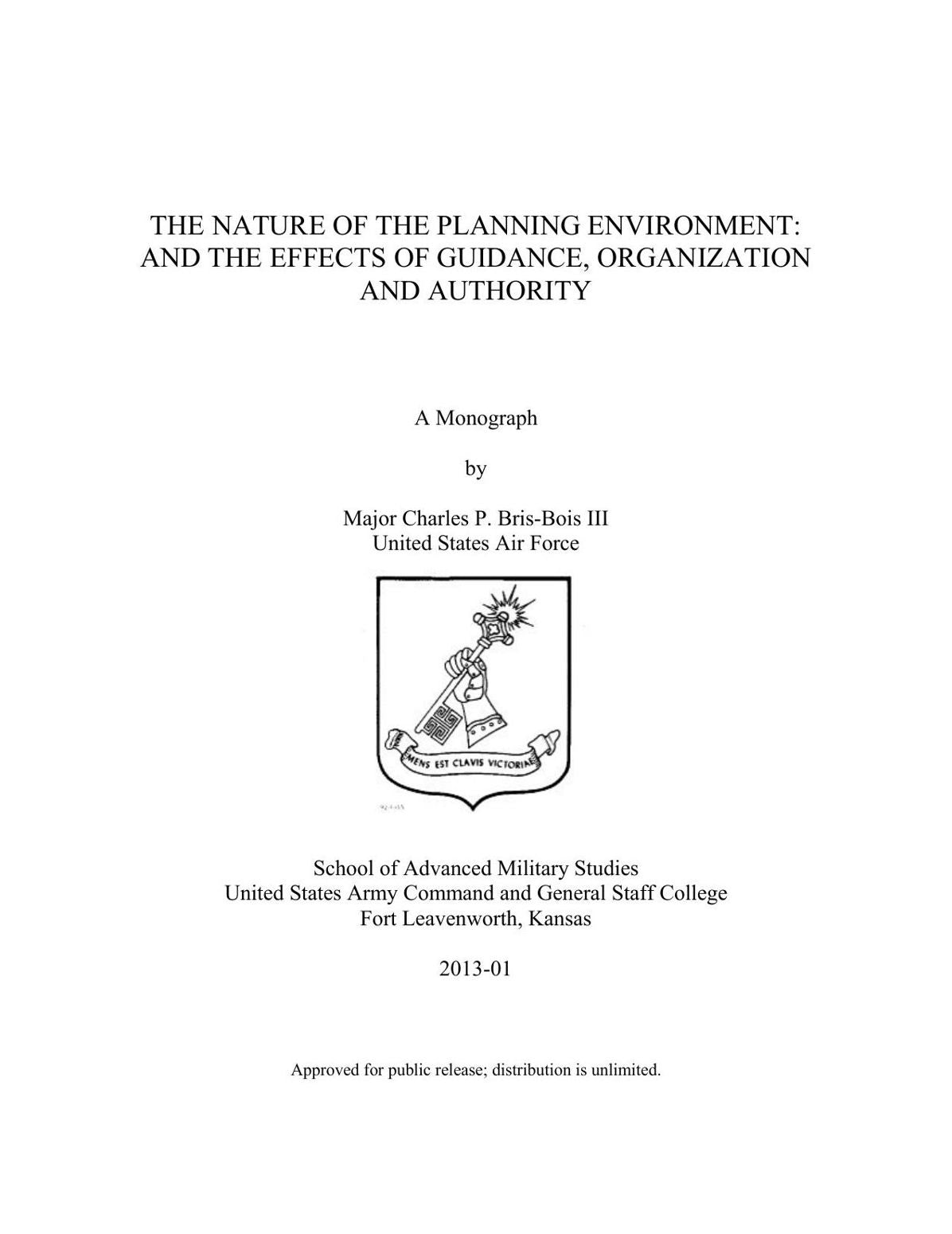 THE NATURE OF THE PLANNING ENVIRONMENT: AND THE EFFECTS OF GUIDANCE, ORGANIZATION AND AUTHORITY